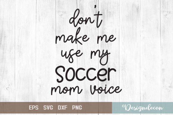A Soccer Mom Voice SVG for Crafty Editorial Graphics