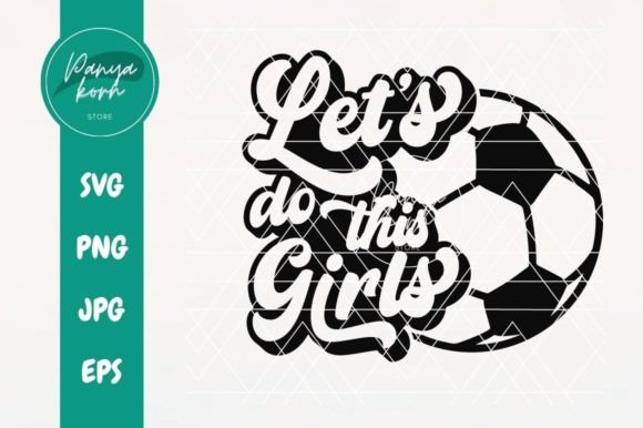 Let’s Do This Girls Soccer: A Graphic Designer’s Review for Local Business Use