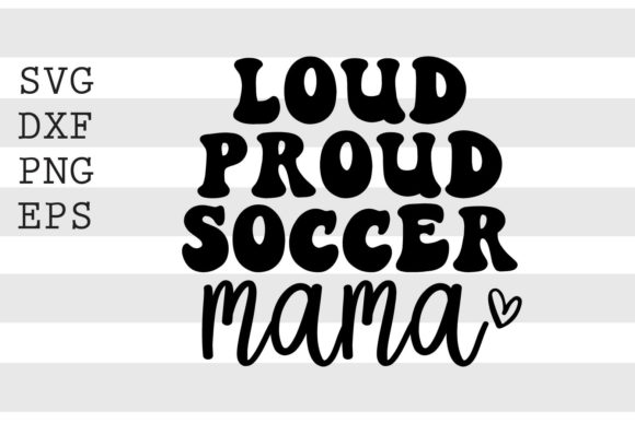 Loud Proud Soccer Mama SVG: Embroidery Review